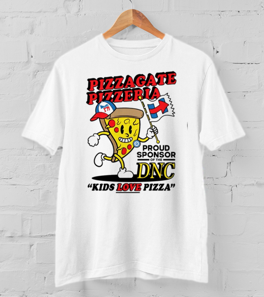 Pizzagate Pizzeria Proud Sponsor Of The DNC Kids Love Pizza T-Shirt