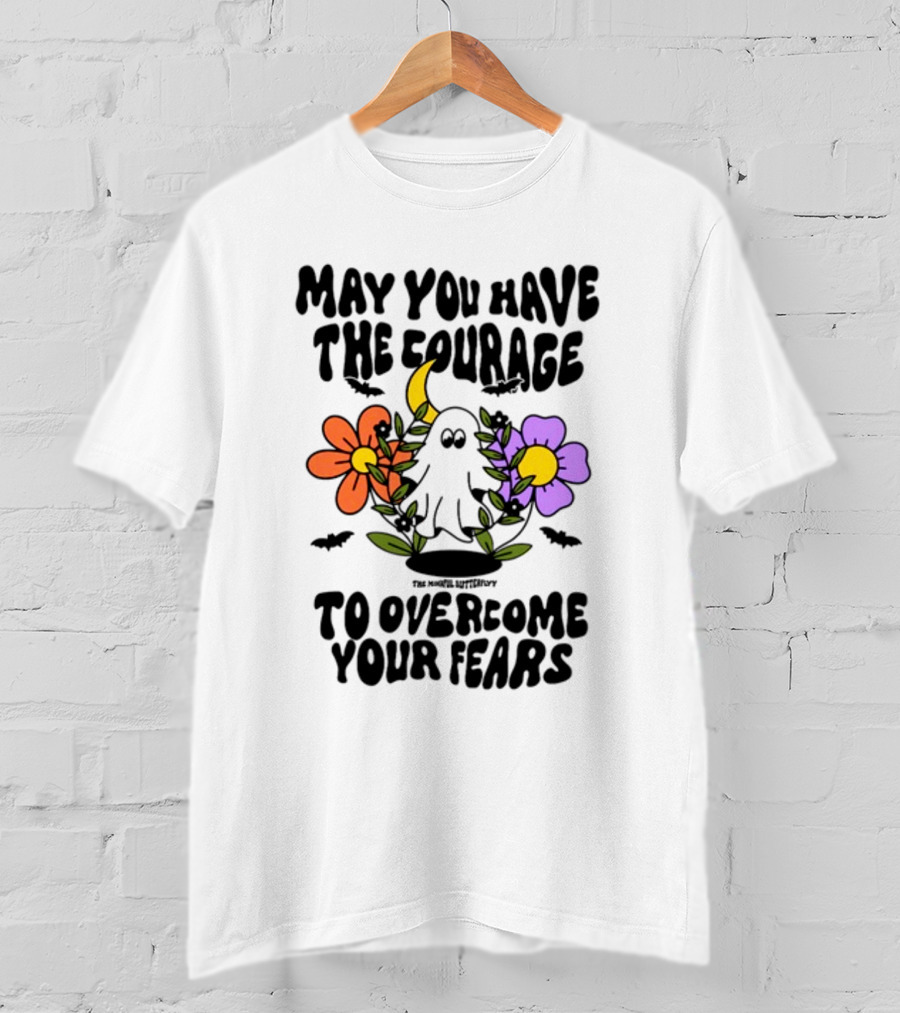 May You Have The Courage To Overcome Your Fears Ghost With Flowers And Bats T-Shirt