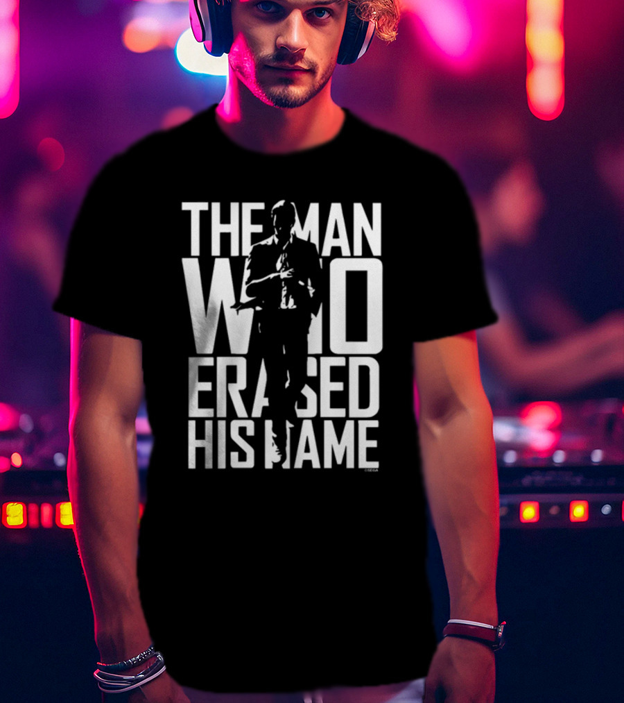 The Man Who Erased His Name Kazuma Kiryu Like A Dragon Gaiden T-Shirt