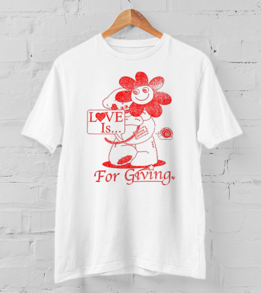 LOVE Is For Giving Smiling Flower And Bear Hugging T-Shirt