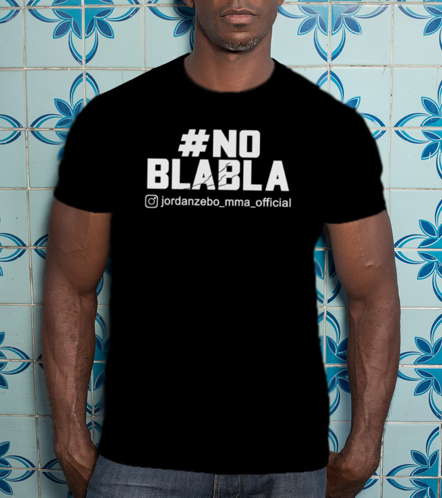 No Blabla Jordanzebo MMA T-Shirt
