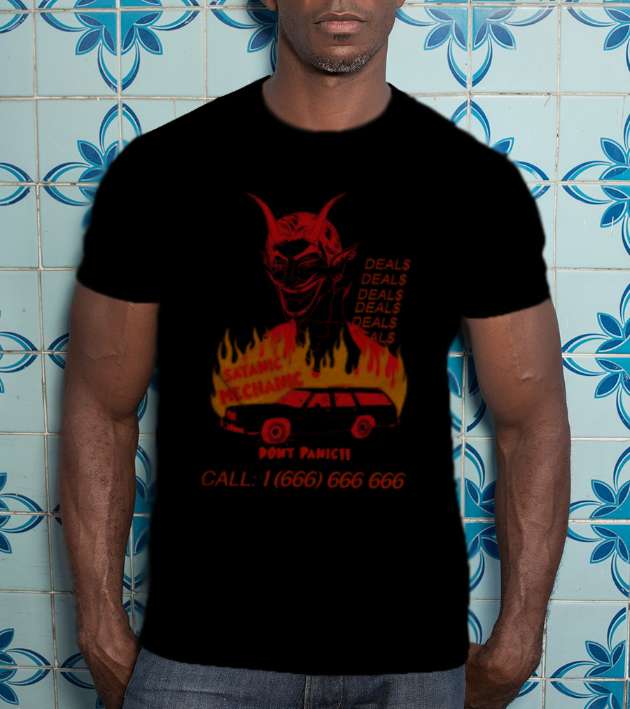 Satanic Mechanic Devil Deals Don't Panic Call 1 (666) 666 666 T-Shirt