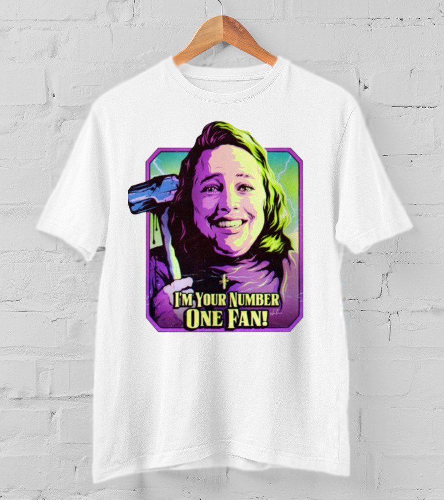 I'm Your Number One Fan Misery Stephen King Enthusiast T-Shirt