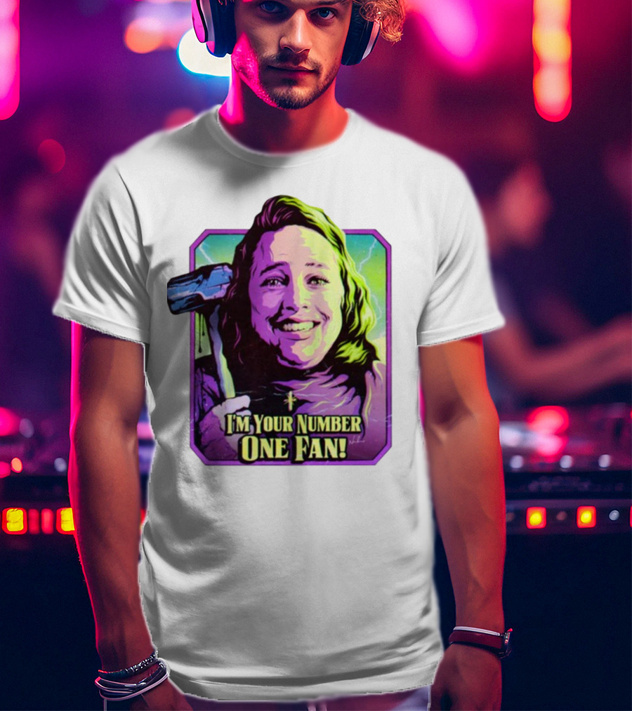 I'm Your Number One Fan Misery Stephen King Enthusiast T-Shirt