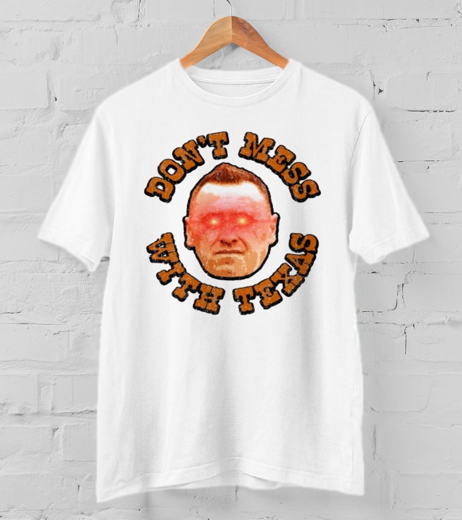 DON'T MESS WITH TEXAS Glowing Eyes Face T-Shirt