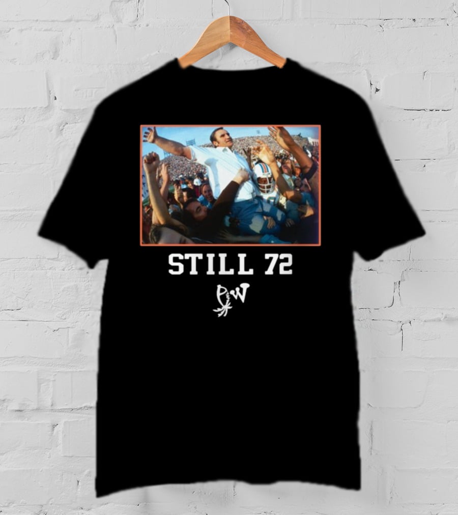 Still 72 Undefeated Miami Football Celebration PW T-Shirt