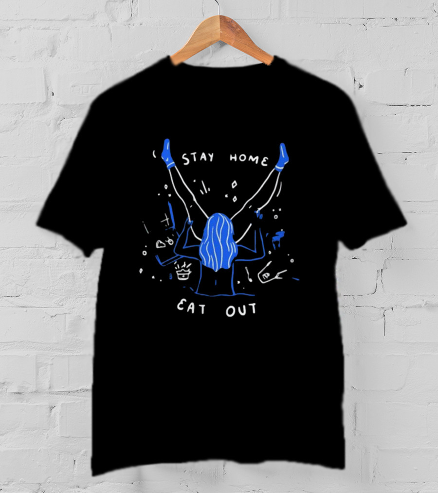 Stay Home Eat Out Blue Hair T-Shirt