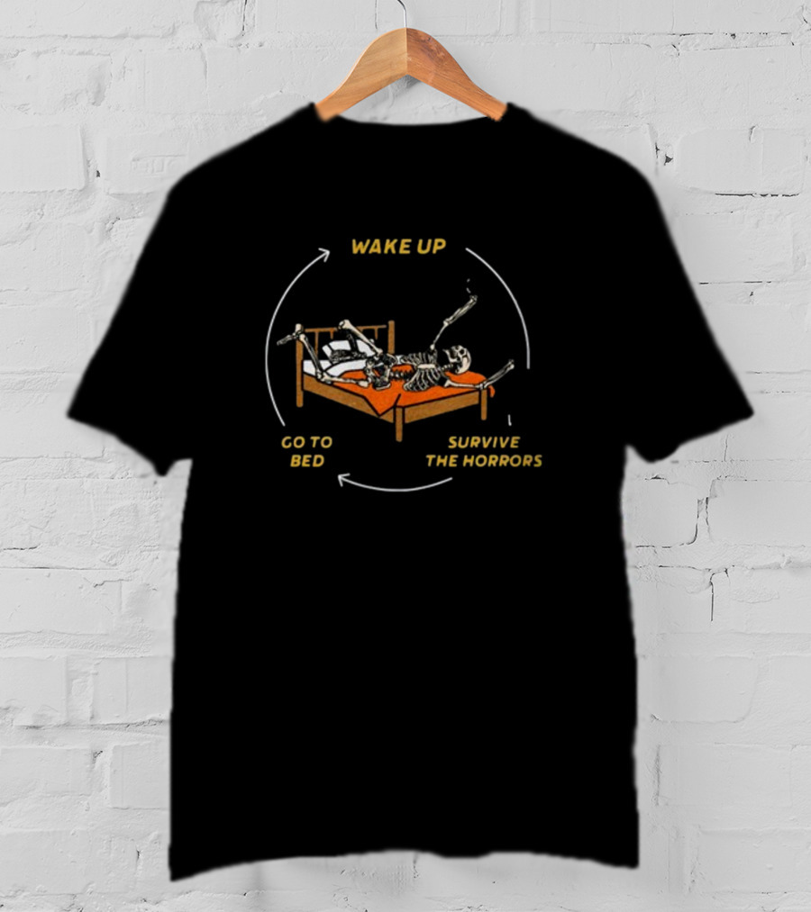 Wake Up Go To Bed Survive The Horrors Skeleton Cycle T-Shirt