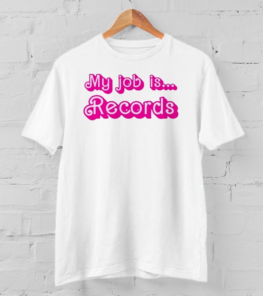 Barbie My Job Is Records T-Shirt