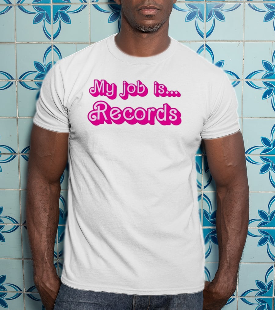 Barbie My Job Is Records T-Shirt