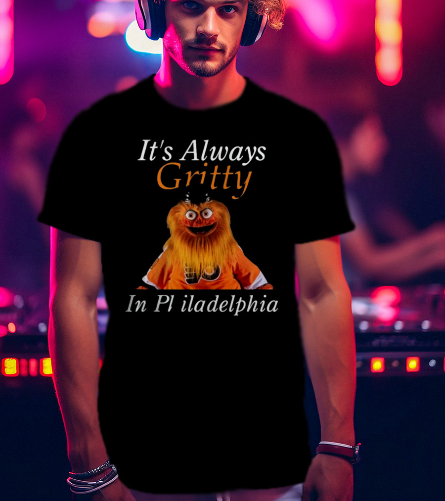 It's Always Gritty In Philadelphia Hockey Mascot Flyers Orange T-Shirt
