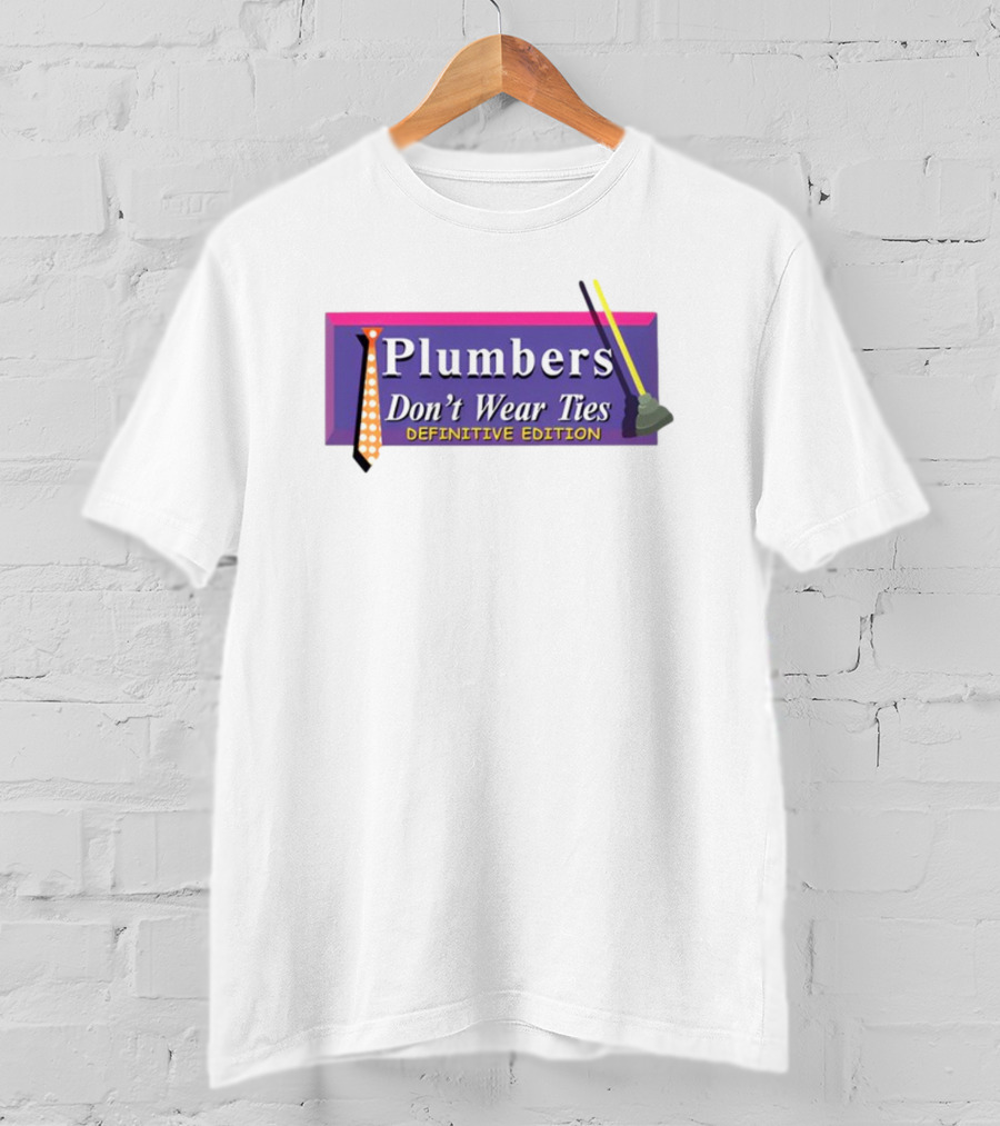 Plumbers Don’t Wear Ties Definitive Edition Retro Game T-Shirt