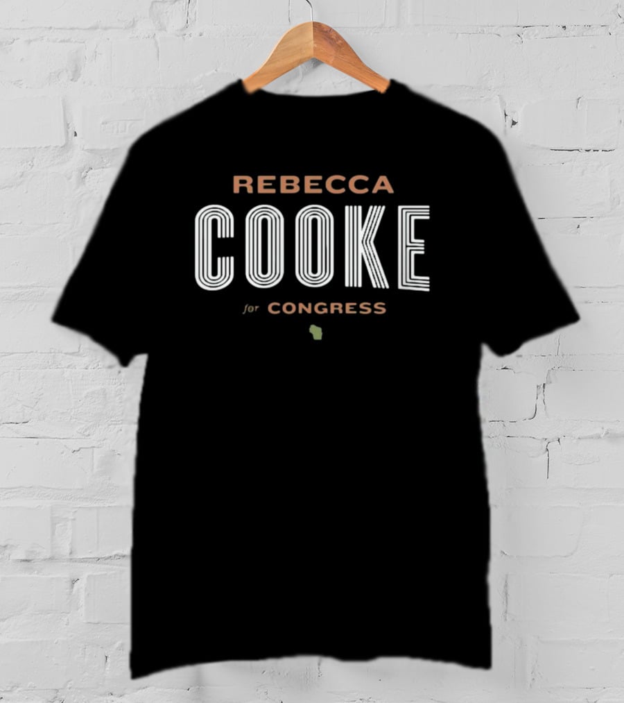 Rebecca Cooke For Congress Wisconsin Campaign T-Shirt