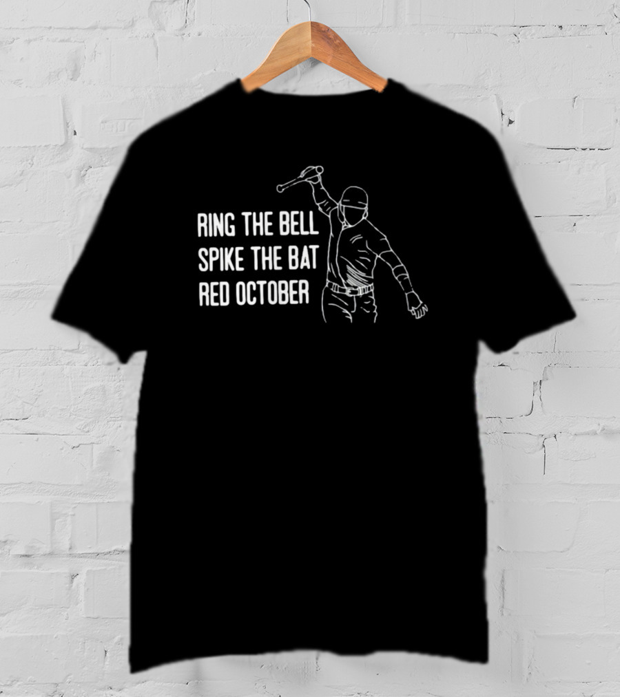 Ring The Bell Spike The Bat Red October Baseball T-Shirt