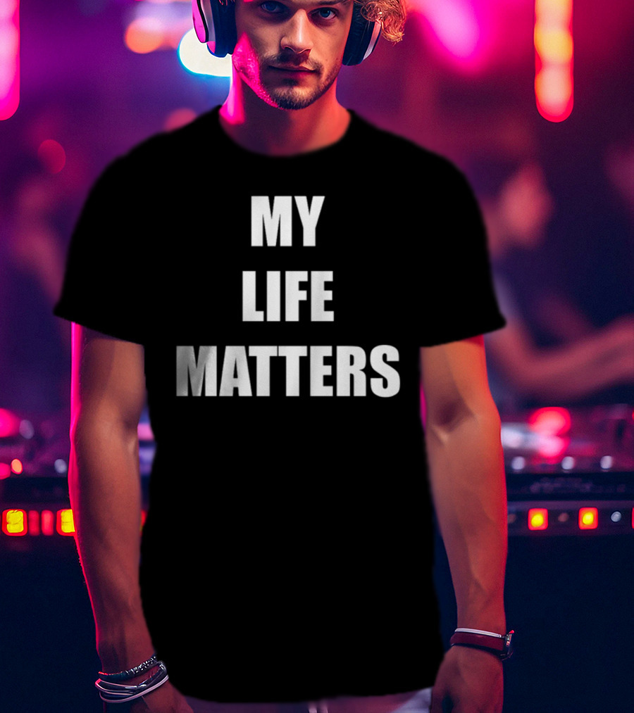 My Life Matters Sam Hyde Cashstar T-Shirt