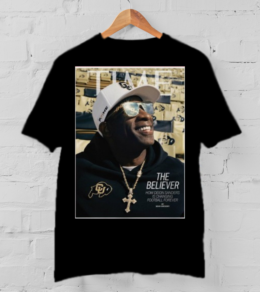 TIME The Believer How Deion Sanders Is Changing Football Forever Coach Prime T-Shirt