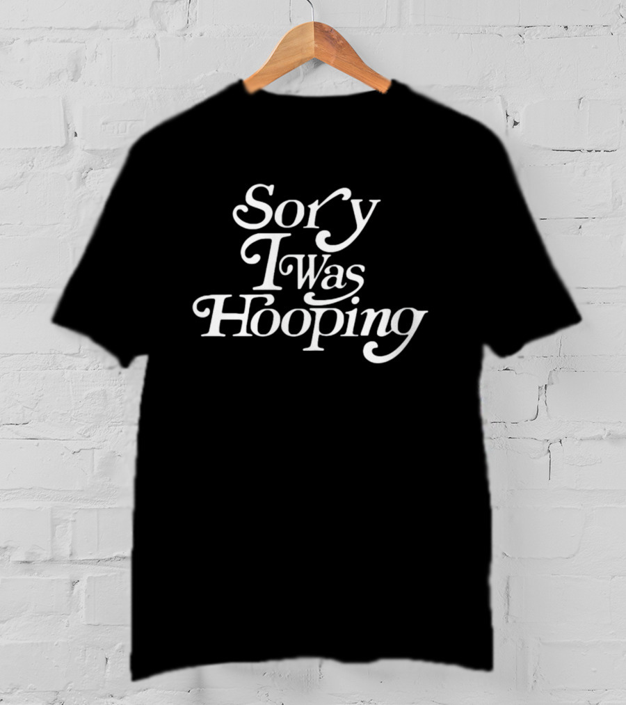 Kevin Durant Sory I Was Hooping T-Shirt