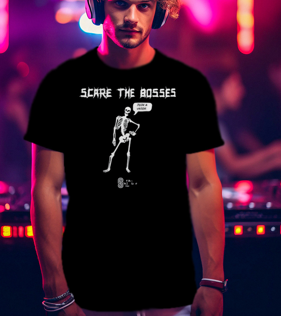Scare The Bosses Join A Union Skeleton Graphic Corbyn Project T-Shirt