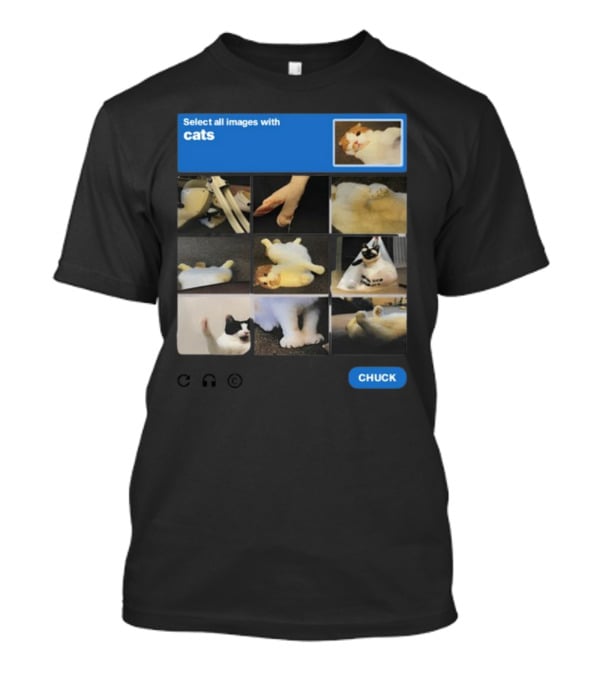 Soleilbyul I Am Not Robot Select All Images With Cats Chuck T-Shirt
