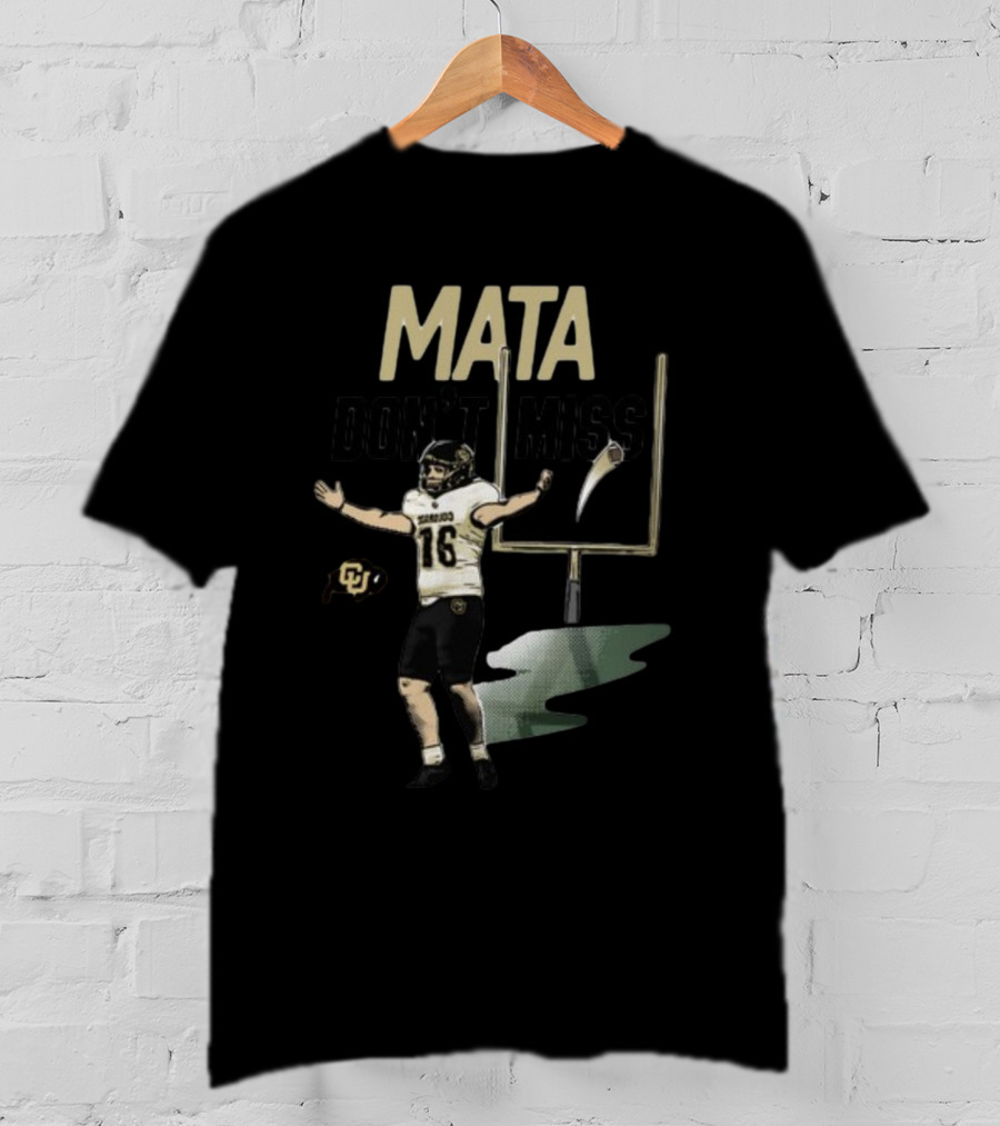 Mata Don't Miss Buffs Kicker Football 16 T-Shirt