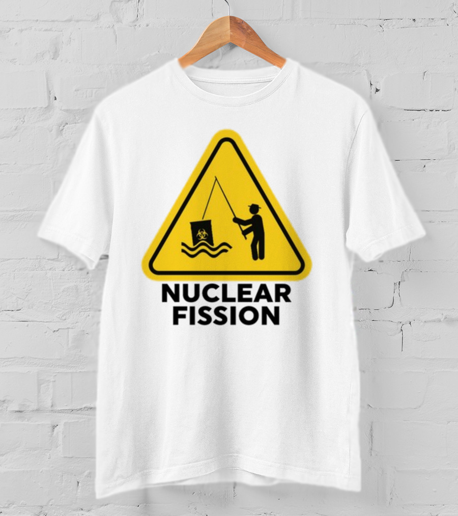 Gotfunny Nuclear Fission Hazard Sign Fishing T-Shirt