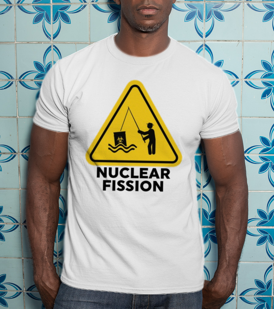Gotfunny Nuclear Fission Hazard Sign Fishing T-Shirt