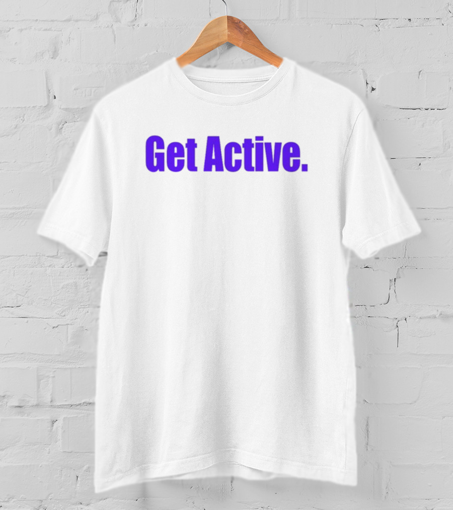 Taylor Dwaynejr Get Active Motivation T-Shirt