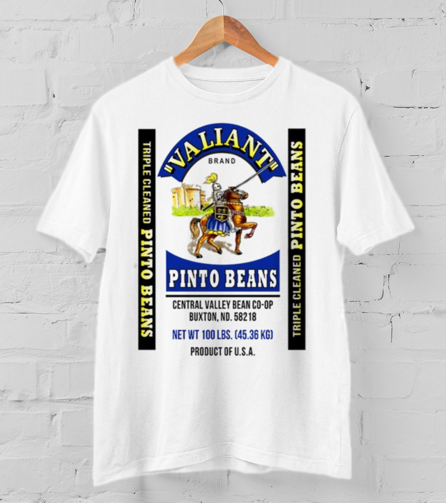 Valiant Brand Triple Cleaned Pinto Beans Central Valley Buxton ND USA T-Shirt