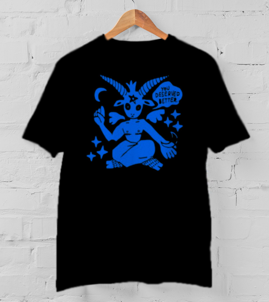 You Deserve Better Archbudzar Mystical Goat Figure And Stars T-Shirt