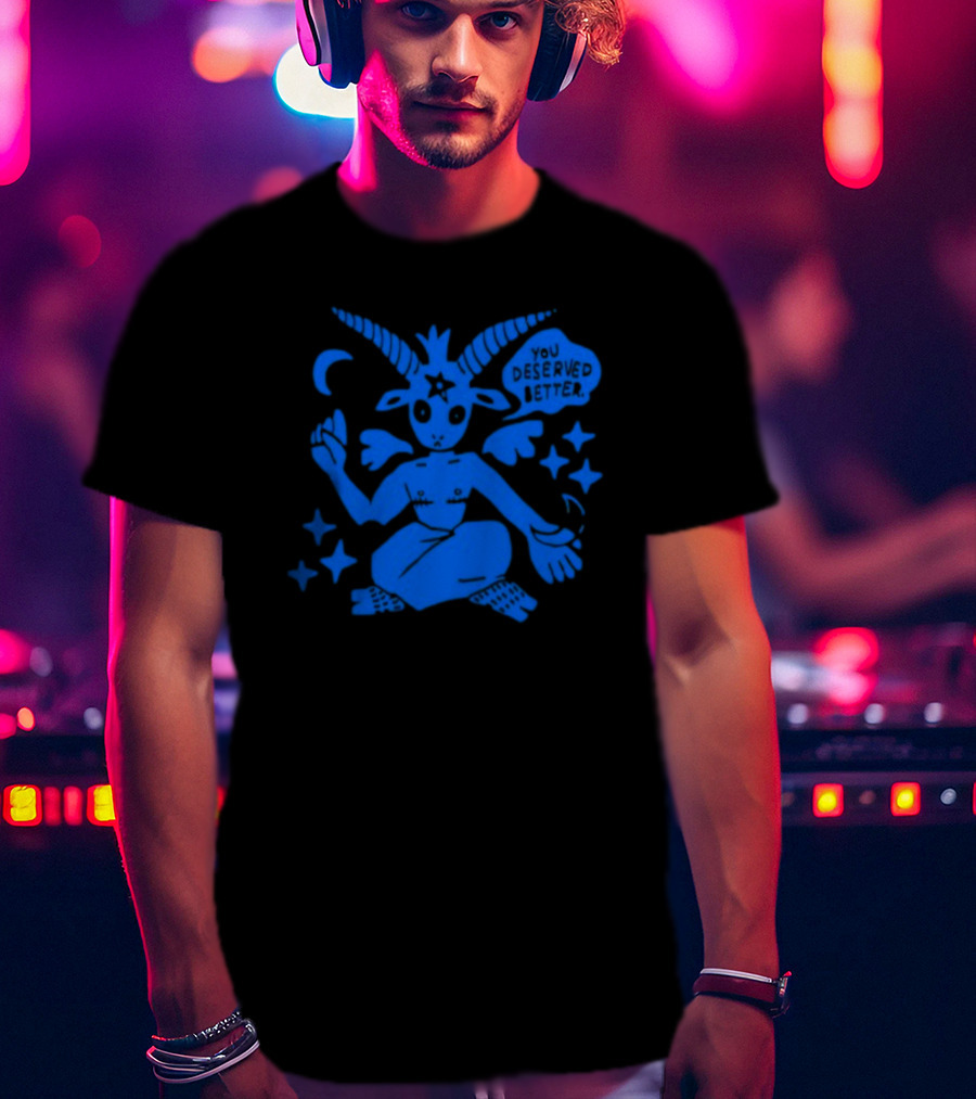 You Deserve Better Archbudzar Mystical Goat Figure And Stars T-Shirt