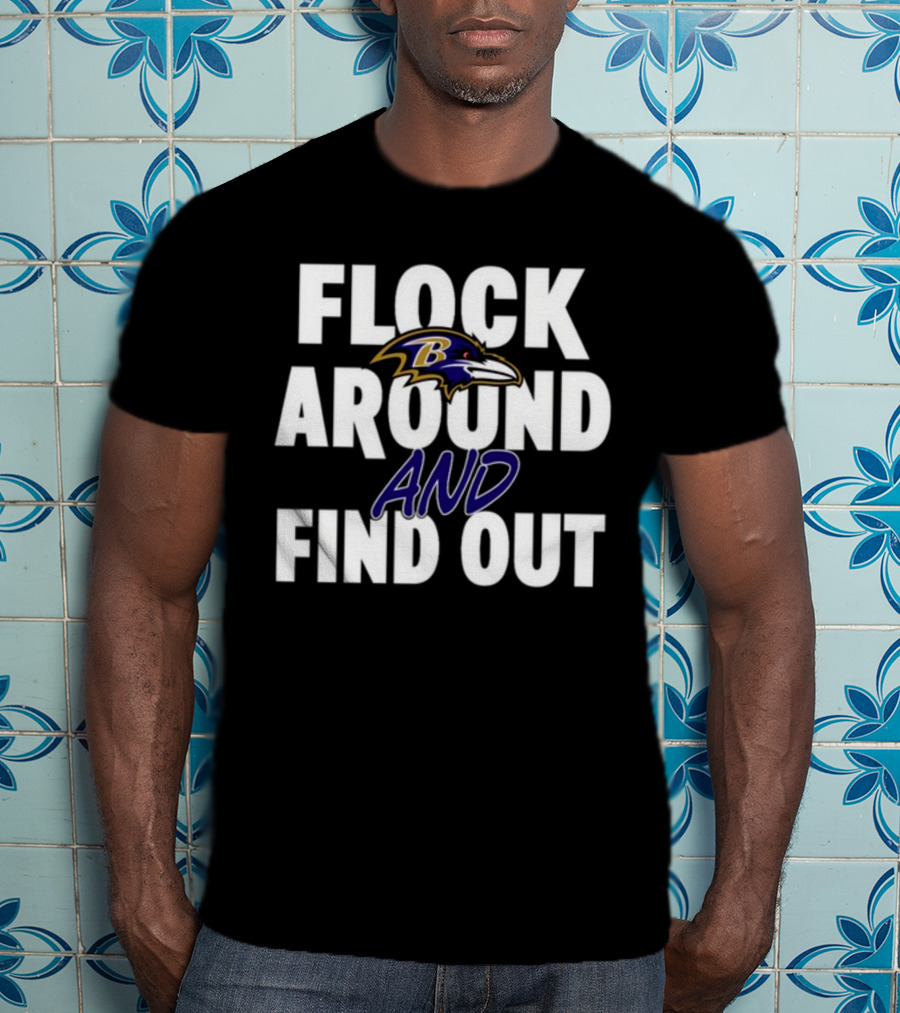 Lamar Jackson Flock Around And Find Out Baltimore Ravens T-Shirt