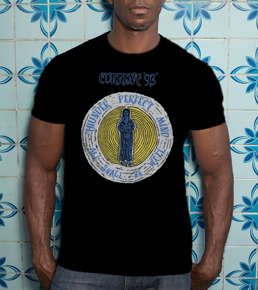 Current 93 Thunder Perfect Mind All Shall Be Well T-Shirt