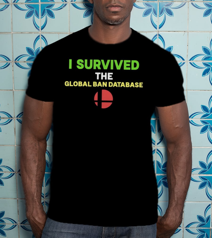 I Survived The Global Ban Database Smash T-Shirt
