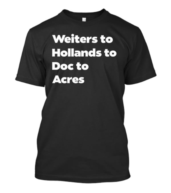 Weiters Hollands Doc Acres Football Names Sequence T-Shirt