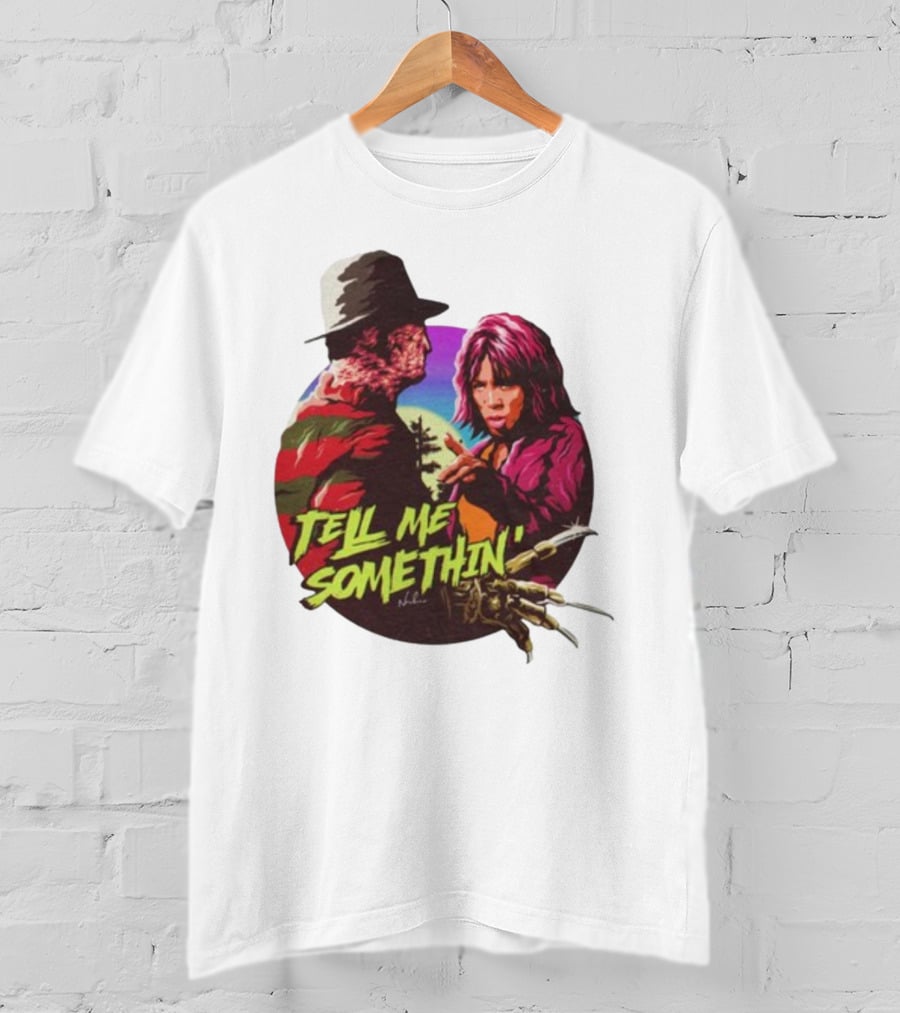 Tell Me Somethin' Freddy Krueger Cosplay T-Shirt