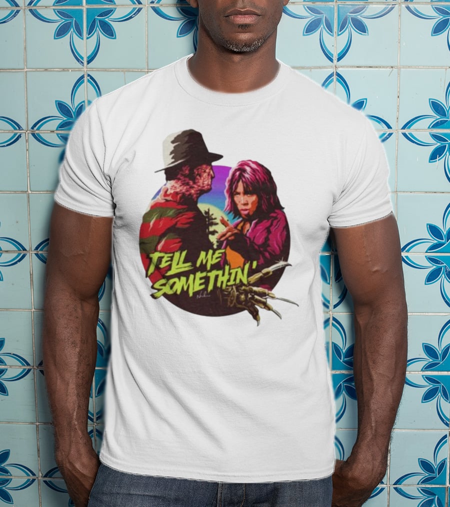 Tell Me Somethin' Freddy Krueger Cosplay T-Shirt