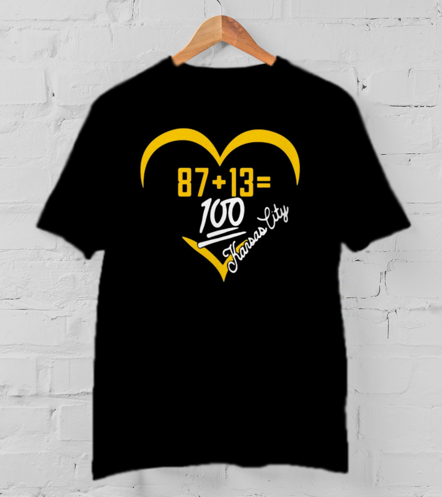 87 + 13 = 100 Kansas City Heart T-Shirt