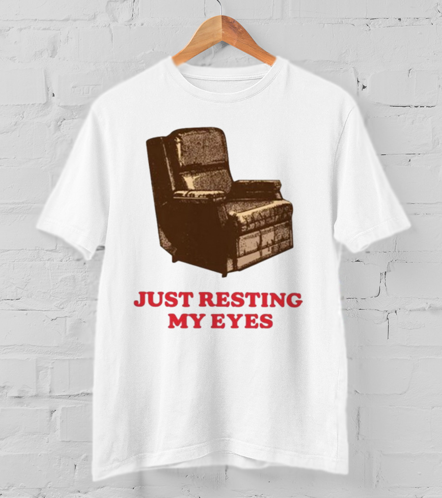 Middleclassfancy Just Resting My Eyes Armchair Image T-Shirt