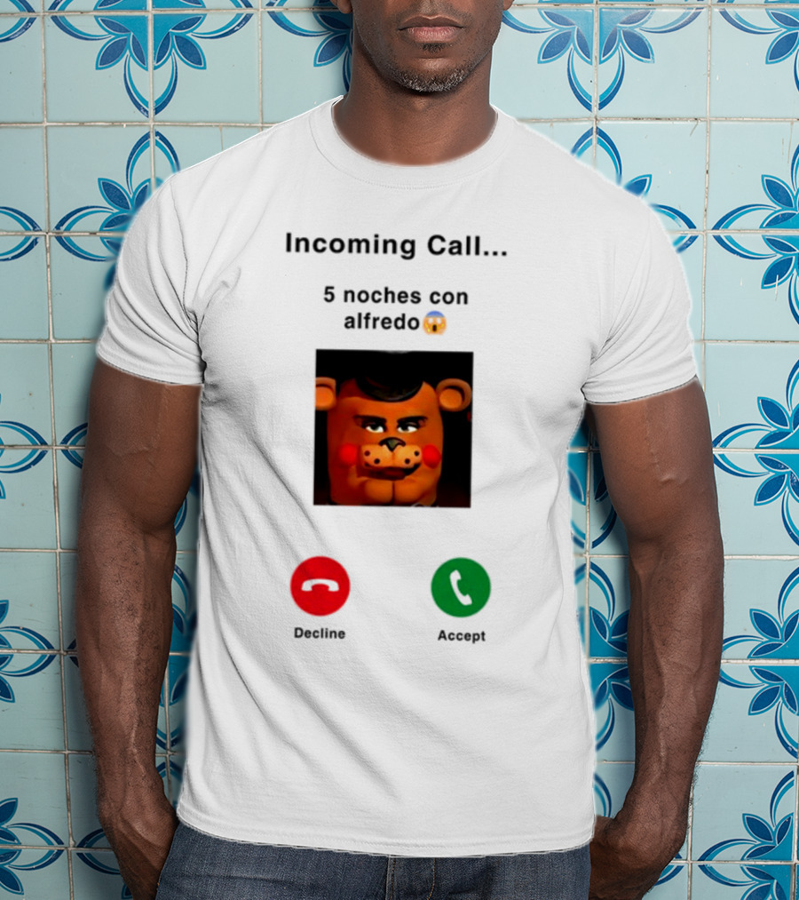 Incoming Call 5 Noches Con Alfredo Emoji Bear Decline Accept T-Shirt