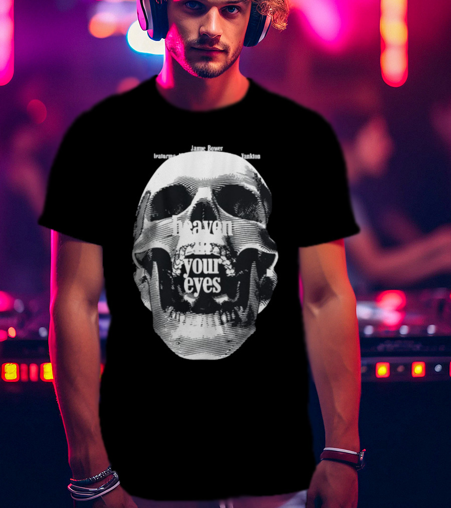 Notable Quotes On Love And Loss With Skull Imagery Heaven In Your Eyes T-Shirt