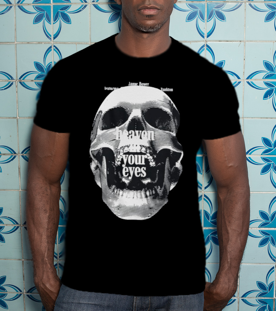 Notable Quotes On Love And Loss With Skull Imagery Heaven In Your Eyes T-Shirt