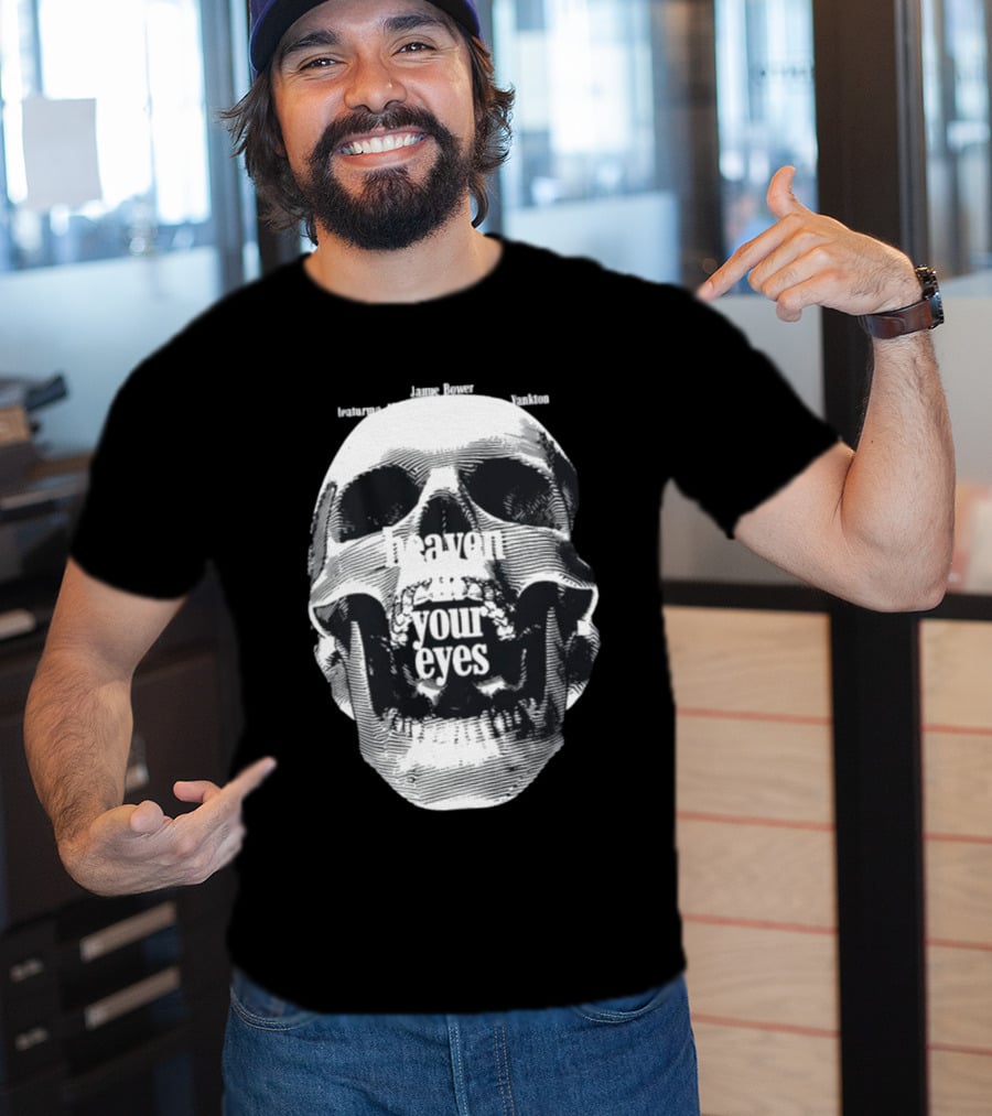 Notable Quotes On Love And Loss With Skull Imagery Heaven In Your Eyes T-Shirt