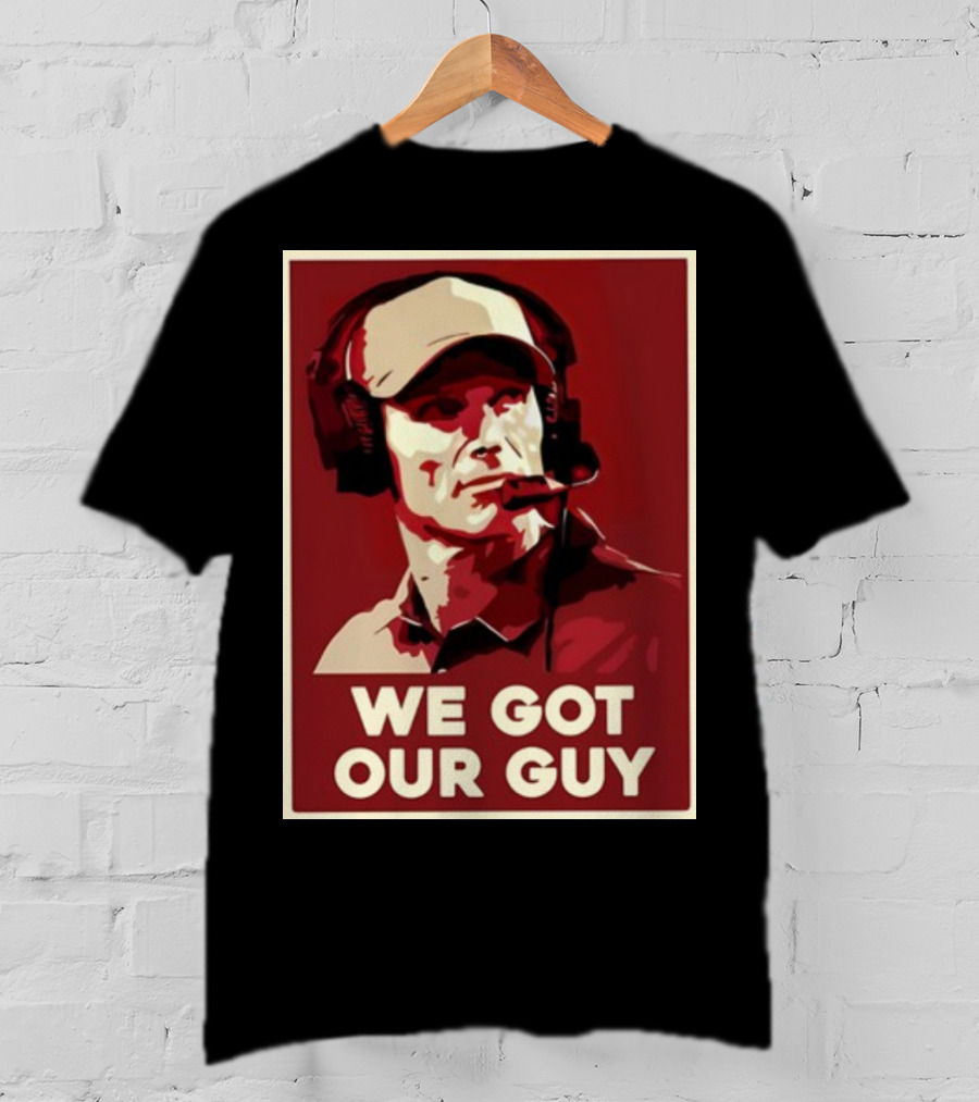 WE GOT OUR GUY BOOMER Coach T-Shirt