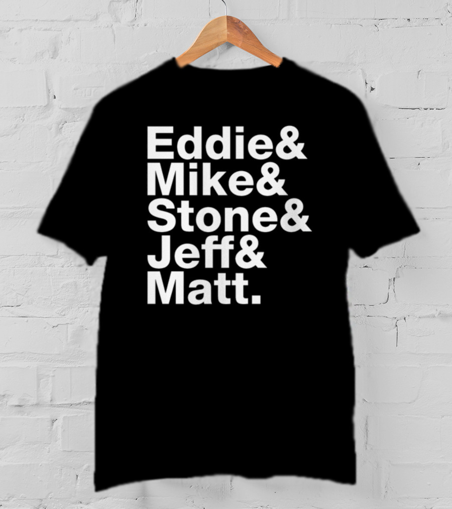 Eddie Vedder Mike McCready Stone Gossard Jeff Ament Matt Cameron Pearl Jam Band Members T-Shirt