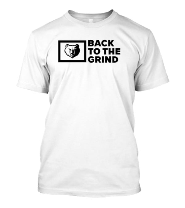 Memphis Grizzlies Back To The Grind Bear T-Shirt
