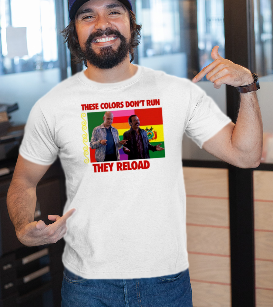 These Colors Don't Run They Reload Nohobal Hank Barry Hbo T-Shirt