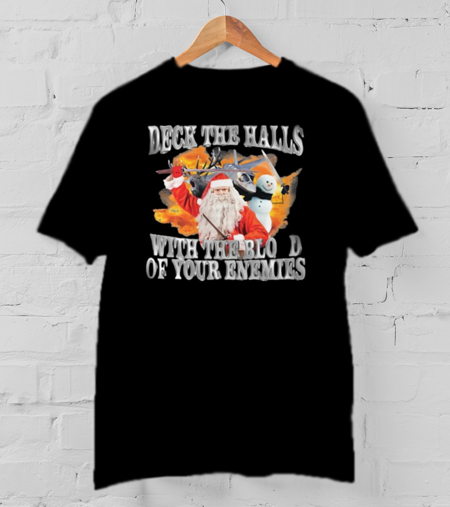 Deck The Halls With The Blood Of Your Enemies Santa Snowman Jet Explosion T-Shirt