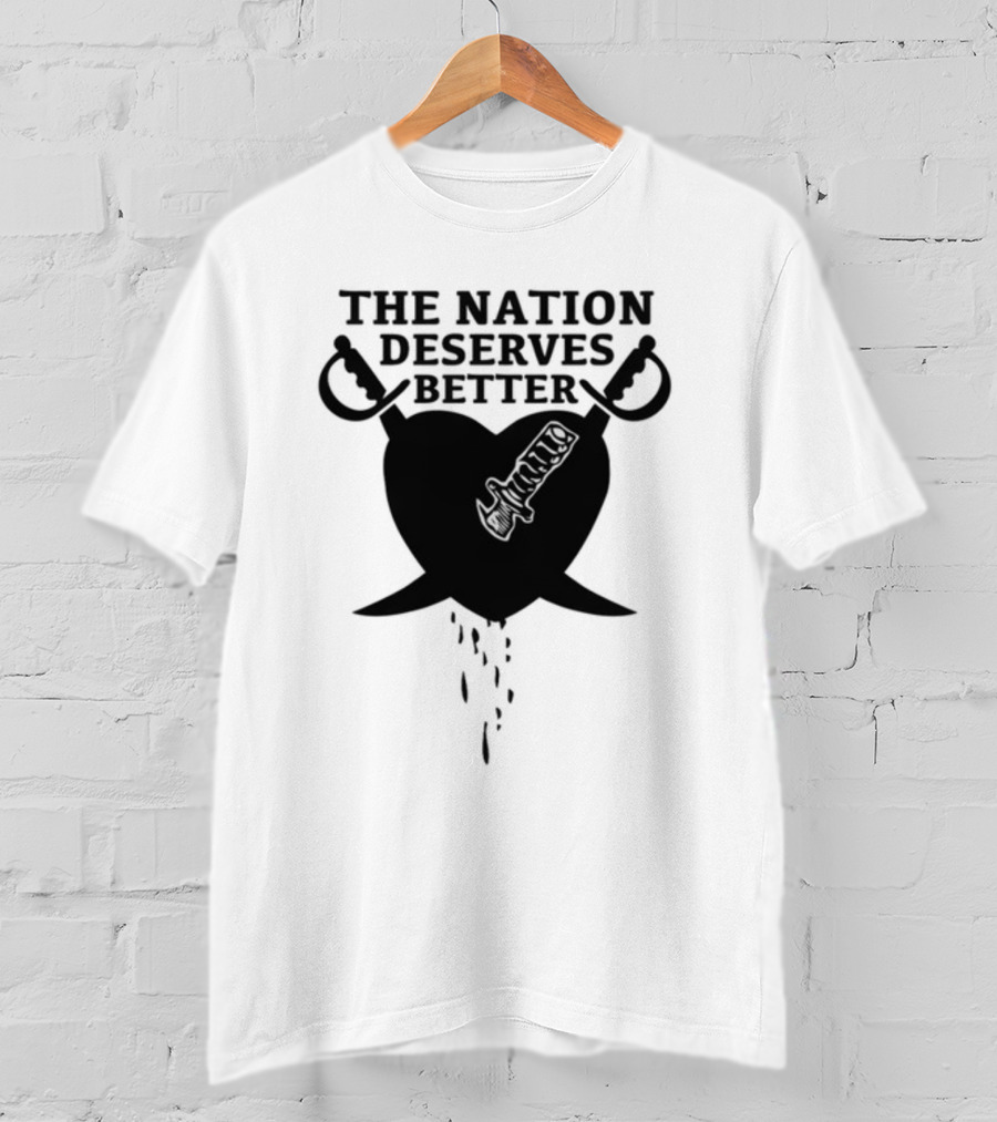 Oaklosvegas Heart And Swords The Nation Deserves Better T-Shirt