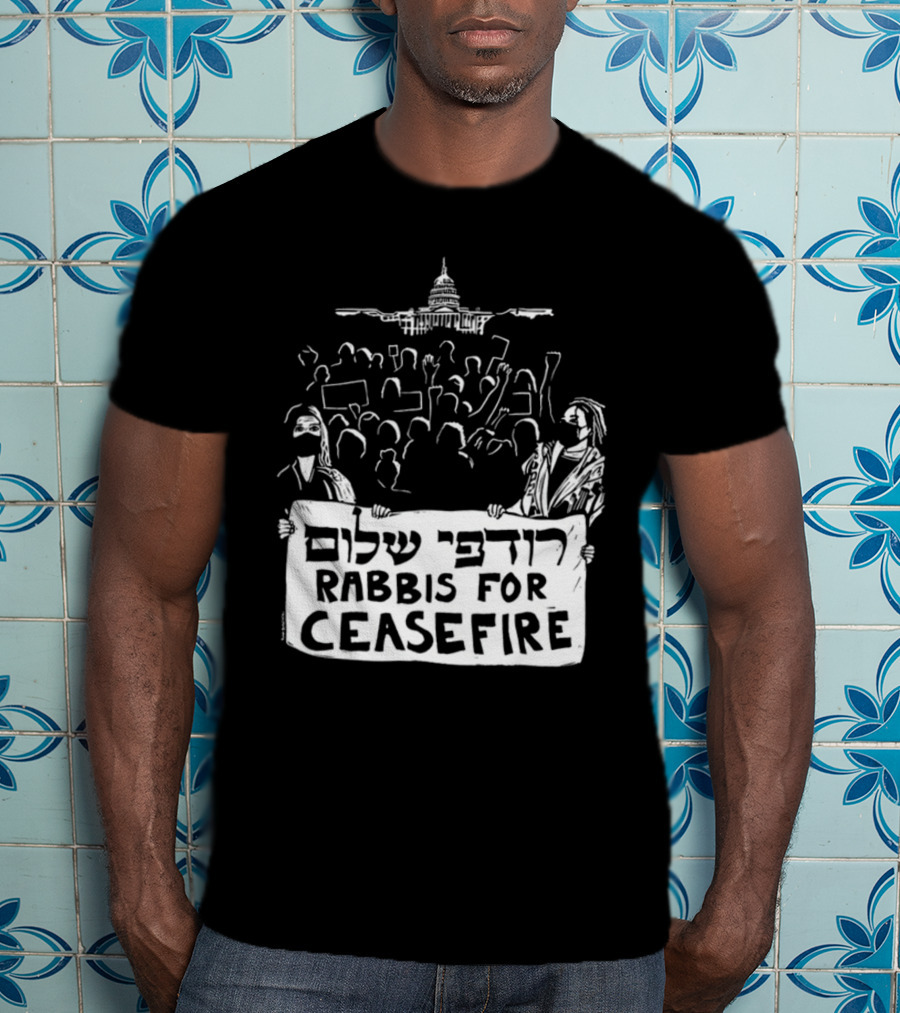 Rabbis For Ceasefire Hebrew Text Protest And Capitol Building T-Shirt