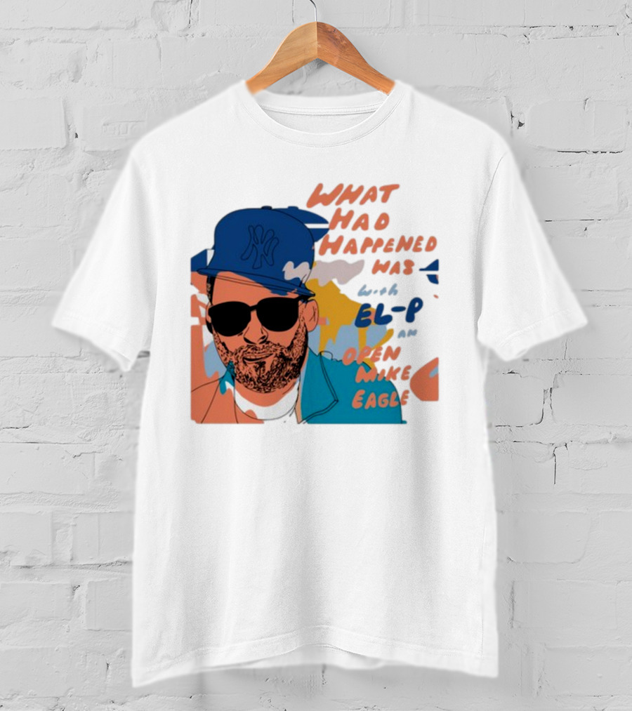 What Had Happened Was With El-P And Open Mike Eagle Yankees Cap T-Shirt
